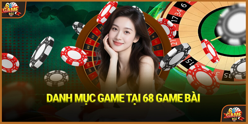 Danh mục game tại 68 Game Bài